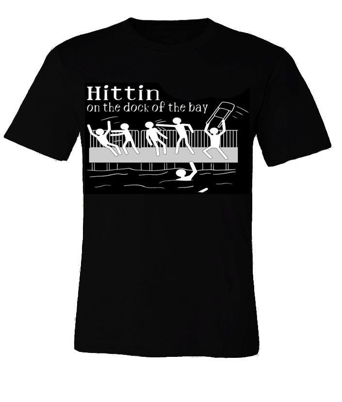 Hittin On The Dock Of The Bay -Unisex (New)