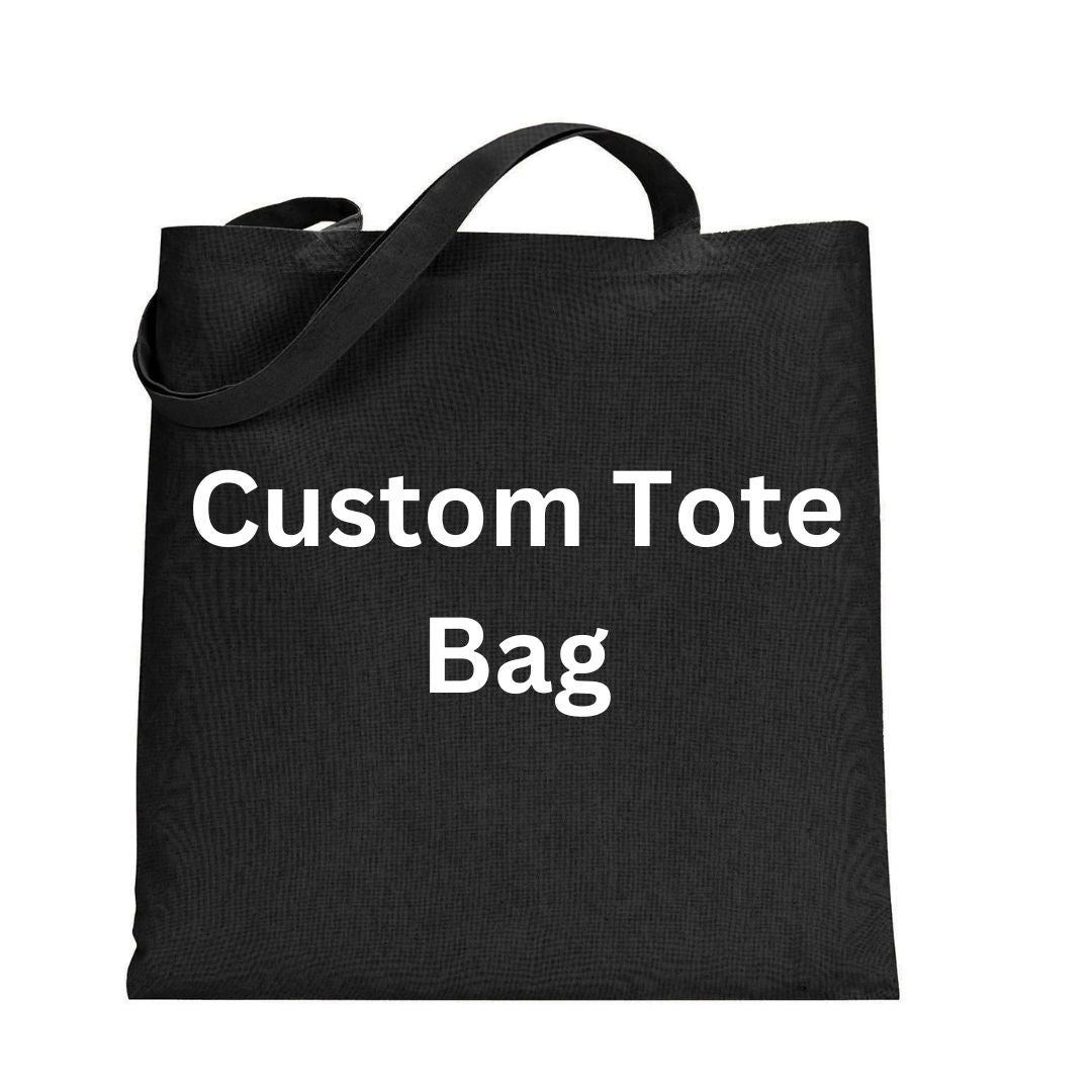 Custom Order - Tote Bags