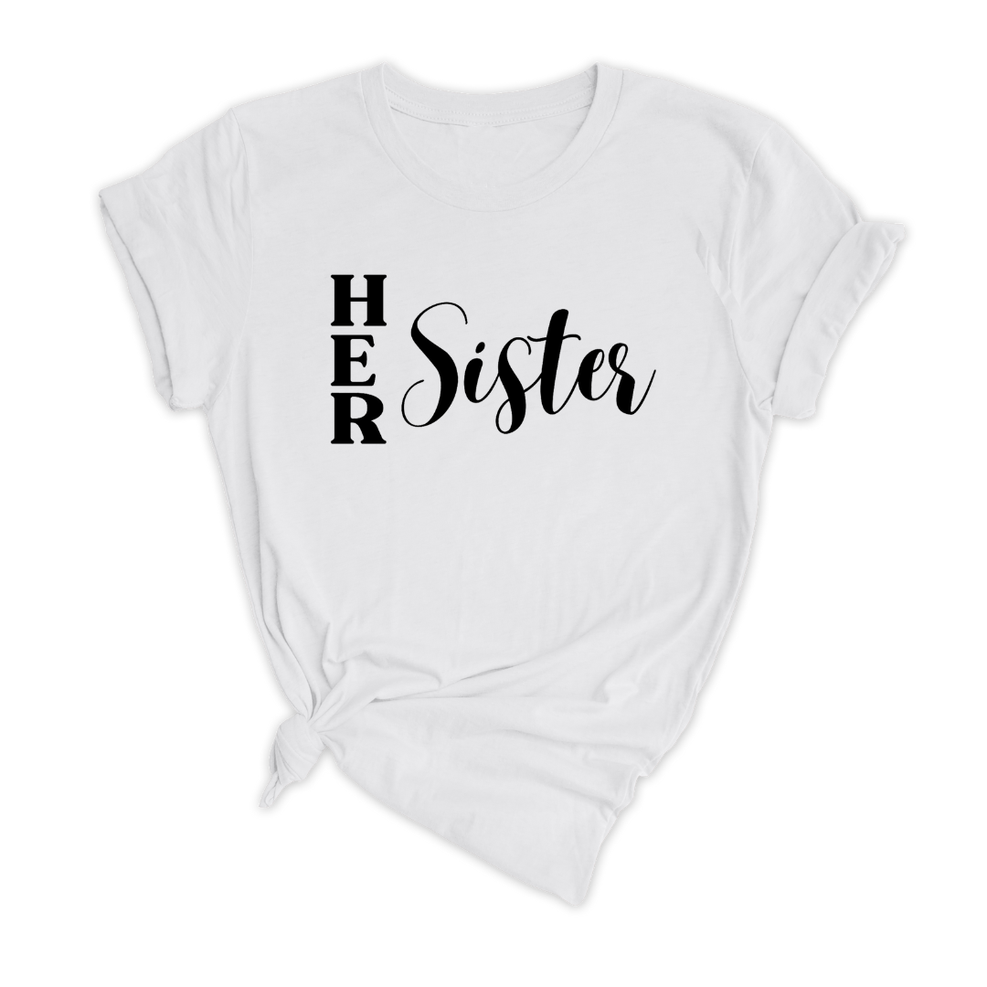 Her Sister (Unisex)